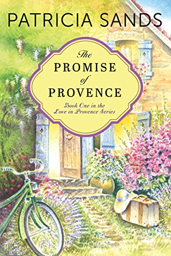 The Promise of Provence (Love in Provence, 1, Band 1) von Lake Union Publishing