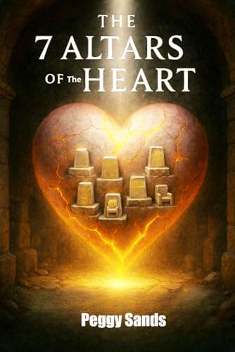 The 7 Altars of the Heart (The 7 Series, Band 4) von Independently published