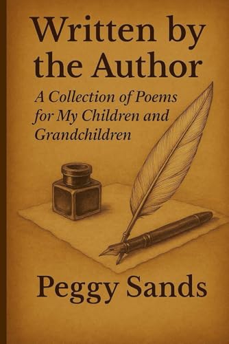 Written By The Author: A Collection of Poems for my Children and Grandchildren von Independently published