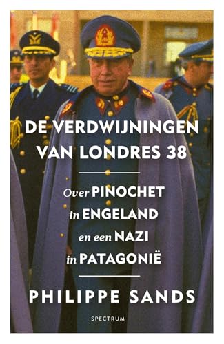 De verdwijningen van Londres 38: Over Pinochet in Engeland en een nazi in Patagonië von Spectrum