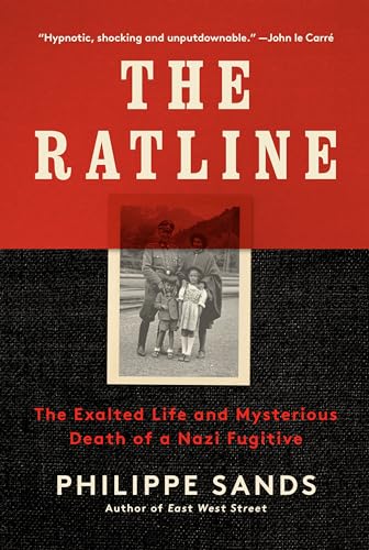 The Ratline The Exalted Life and Mysterious Death of a Nazi Fugitive (Büttenrand) von Knopf
