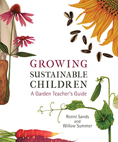Growing Sustainable Children: A Garden Teacher's Guide von Lindisfarne Books