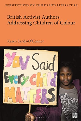 British Activist Authors Addressing Children of Colour (Bloomsbury Perspectives on Children's Literature) von Bloomsbury Academic