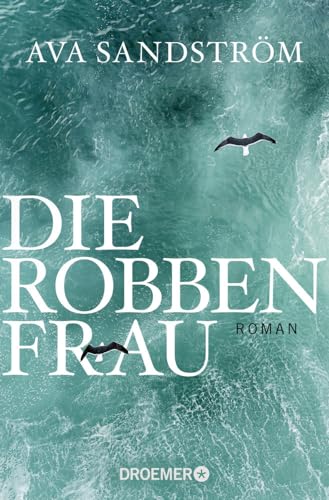 Die Robbenfrau: Roman