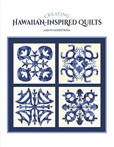 Creating Hawaiian-Inspired Quilts von Schiffer Publishing
