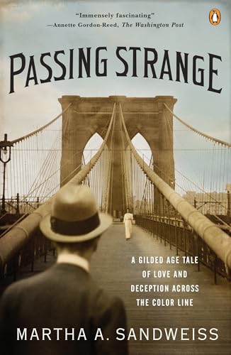 Passing Strange: A Gilded Age Tale of Love and Deception Across the Color Line von Penguin Books