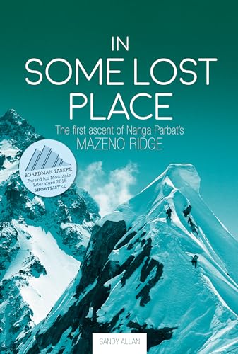 In Some Lost Place: The First Ascent of Nanga Parbat's Mazeno Ridge von Vertebrate Publishing