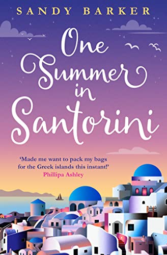 One Summer in Santorini: Escape this year with one of the best romantic comedy books you will read in 2023 (The Holiday Romance) von One More Chapter