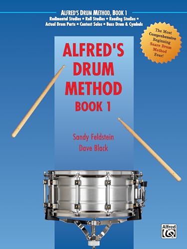 Alfred's Drum Method, Bk 1: The Most Comprehensive Beginning Snare Drum Method Ever! (Alfred Drum Method) (Alfred's Drum Method, 1, Band 1) von Alfred Music