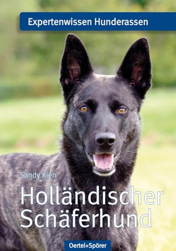 Holländischer Schäferhund: Expertenwissen Hunderassen von OERTEL & SPÖRER