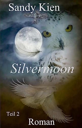 Silvermoon Teil 2 Silvermoon Teil 2 von CREATESPACE