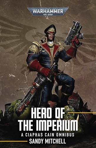 Ciaphas Cain: Hero of the Imperium (Warhammer 40,000) von Black Industries