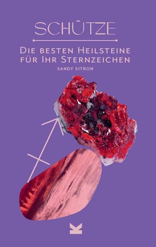Die besten Heilsteine für Ihr Sternzeichen - Schütze