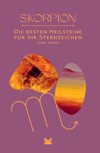 Die besten Heilsteine für Ihr Sternzeichen - Skorpion