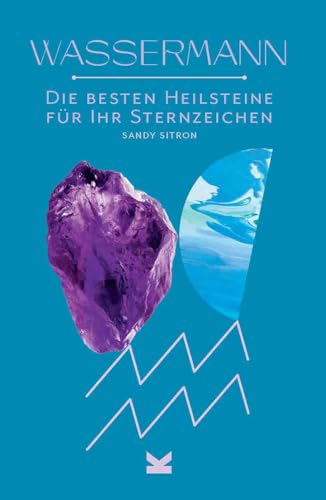 Die besten Heilsteine für Ihr Sternzeichen - Wassermann