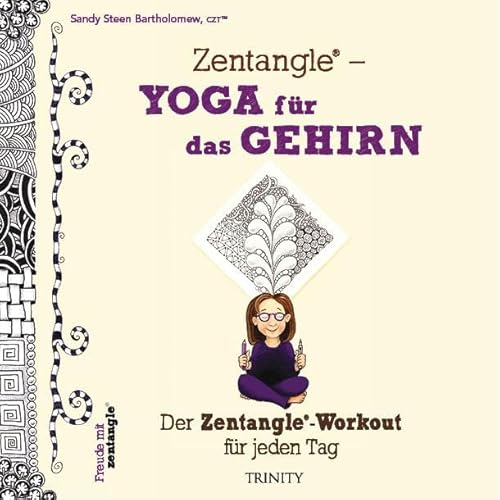 Zentangle® - Yoga für das Gehirn: Der Zentangle-Workout für jeden Tag von Scorpio Verlag