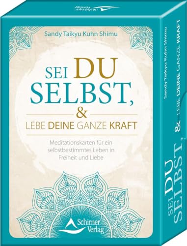 SET Sei du selbst, und lebe deine ganze Kraft: 48 Meditationskarten für ein selbstbestimmtes Leben in Freiheit und Liebe von Schirner Verlag