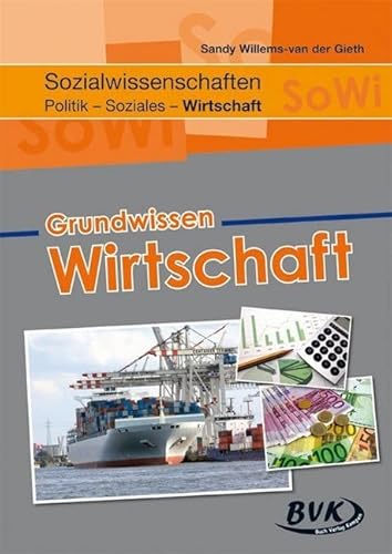 Grundwissen Wirtschaft: Sozialwissenschaften Grundwissen Wirtschaft: Sozialwissenschaften von BVK Buch Verlag Kempen GmbH