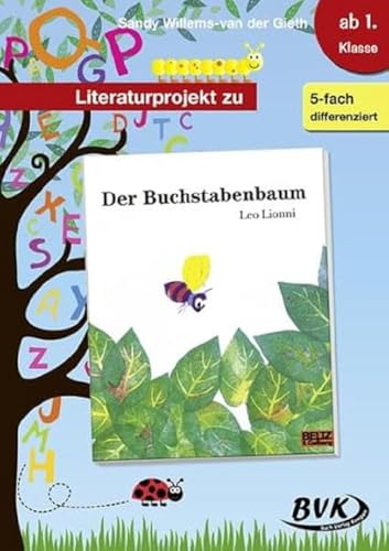 Literaturprojekt zu "Der Buchstabenbaum": 1.-2. Klasse (Literaturprojekte) (BVK Literaturprojekte: Lesebegleitmaterial für den Deutschunterricht) von Buch Verlag Kempen