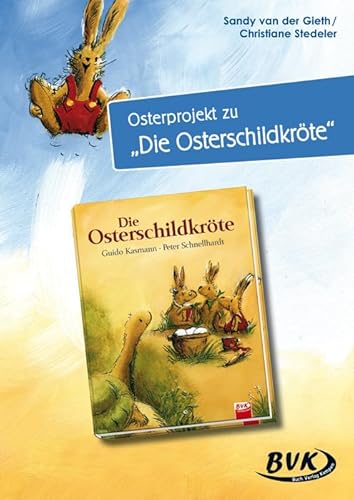 Osterprojekt zu "Die Osterschildkröte": 3.-4. Klasse Osterprojekt zu "Die Osterschildkröte": 3.-4. Klasse von Buch Verlag Kempen