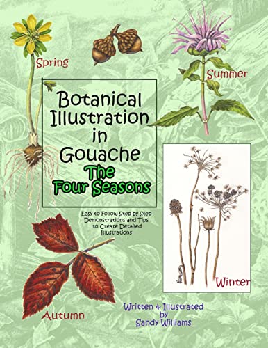 Botanical Illustration in Gouache - The Four Seasons von Createspace Independent Publishing Platform