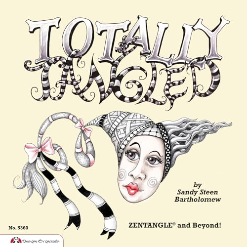 Totally Tangled: Zentangle and Beyond