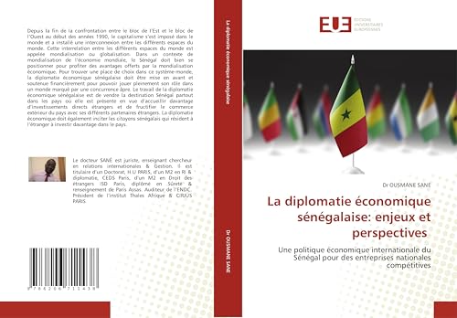 La diplomatie économique sénégalaise: enjeux et perspectives: Une politique économique internationale du Sénégal pour des entreprises nationales compétitives
