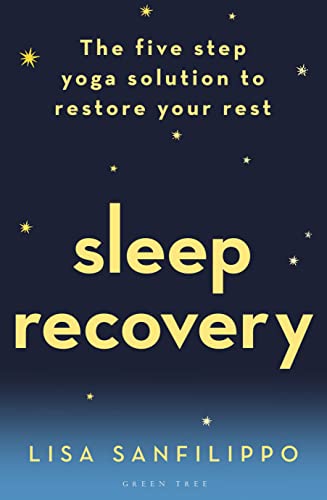 Sleep Recovery: The five step yoga solution to restore your rest Sleep Recovery: The five step yoga solution to restore your rest von Green Tree