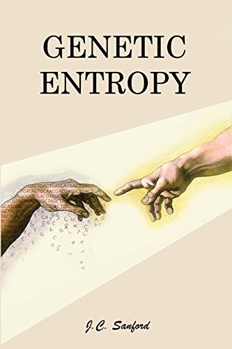 Genetic Entropy Genetic Entropy
