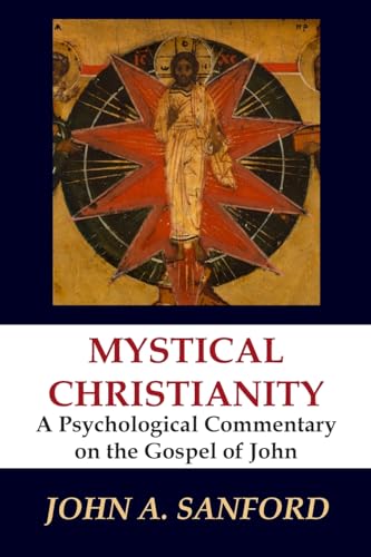 Mystical Christianity: A Psychological Commentary on the Gospel of John von Herder & Herder