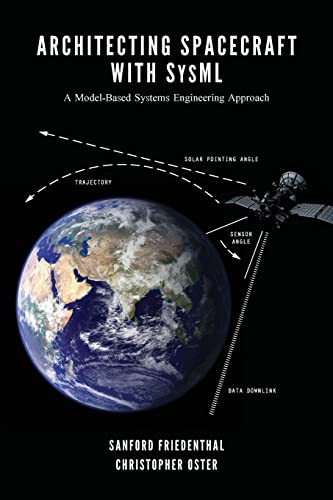 Architecting Spacecraft with SysML: A Model-based Systems Engineering Approach von CREATESPACE