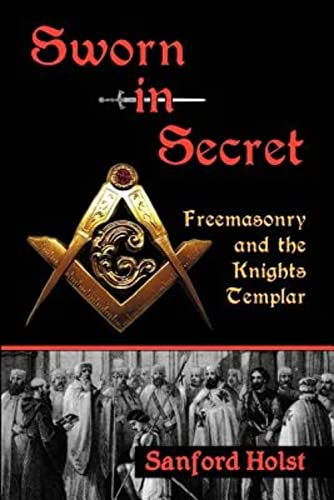 Sworn in Secret: Freemasonry and the Knights Templar von Santorini Publishing