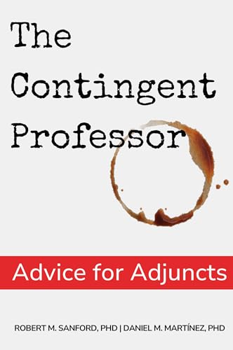 The Contingent Professor: Advice for Adjuncts The Contingent Professor: Advice for Adjuncts von Business Expert Press