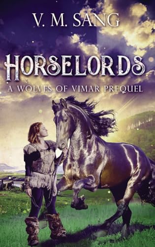 Horselords: A Wolves of Vimar Prequel von Next Chapter