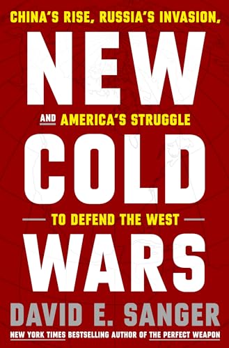 New Cold Wars: China's Rise, Russia's Invasion, and America's Struggle to Defend the West von Crown