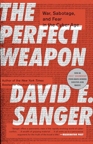 The Perfect Weapon: War, Sabotage, and Fear in the Cyber Age von Broadway Books
