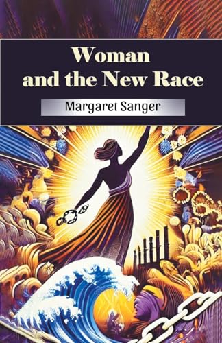 Woman and the New Race von Double 9 Books