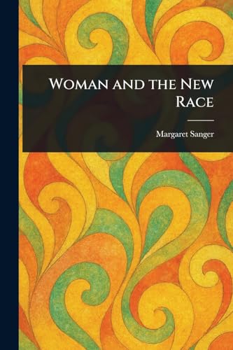 Woman and the New Race von Anson Street Press