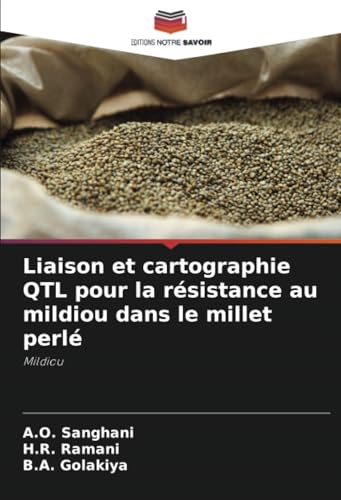 Liaison et cartographie QTL pour la résistance au mildiou dans le millet perlé: Mildiou von Editions Notre Savoir