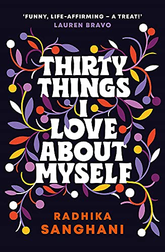 Thirty Things I Love About Myself: Don't miss the funniest, most heart-warming and unexpected romance novel of the year! Thirty Things I Love About Myself: Don't miss the funniest, most heart-warming and unexpected romance novel of the year!