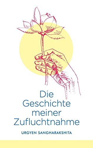 Die Geschichte meiner Zufluchtnahme: Gedanken zum Zwanzigsten Gründungstag des Westlichen Buddhistischen Ordens (heute Triratna)