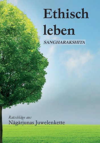Ethisch leben: Ratschläge aus Nagarjunas Juwelenkette