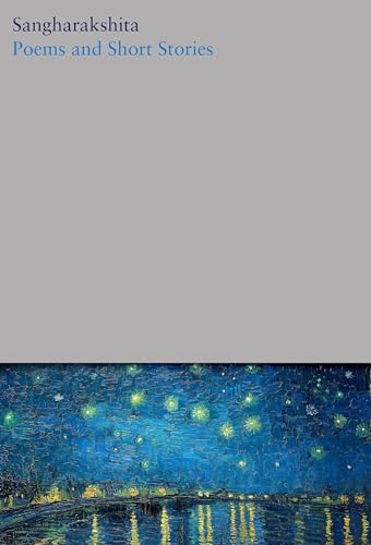 Poems and Short Stories (Complete Works of Sangharakshita, Band 25) von Windhorse Publications (UK)