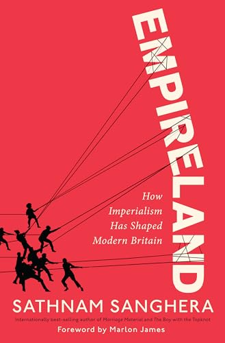 Empireland: How Imperialism Has Shaped Modern Britain von Pantheon
