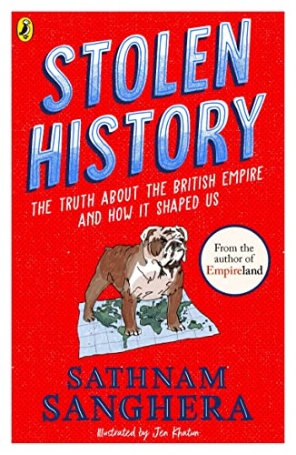 Stolen History: The truth about the British Empire and how it shaped us von Puffin