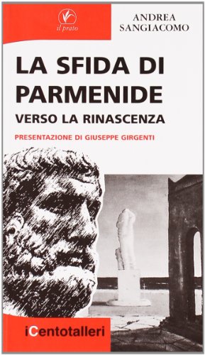 La sfida di Parmenide. Verso la rinascenza (I centotalleri) von I CENTO TALLERI