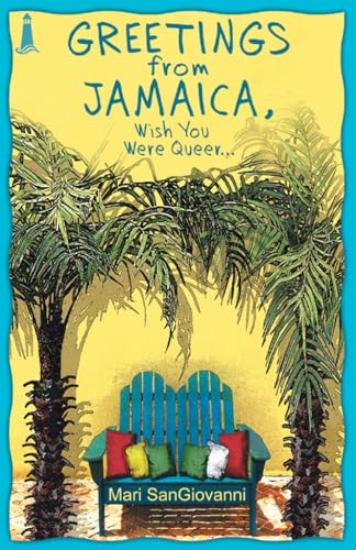 Greetings From Jamaica, Wish You Were Queer von Bywater Books