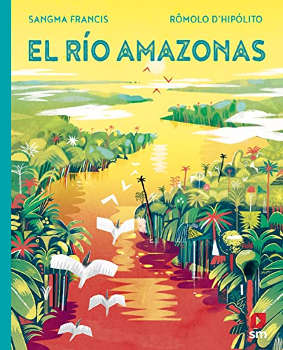 El río Amazonas (Maravillas de la naturaleza) von EDICIONES SM