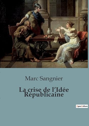 La crise de l¿Idée Républicaine von SHS Éditions