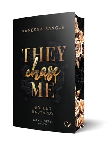 They Chase Me: Golden Bastards (Dark Reverse Harem) | Limitierte Auflage mit Farbschnitt